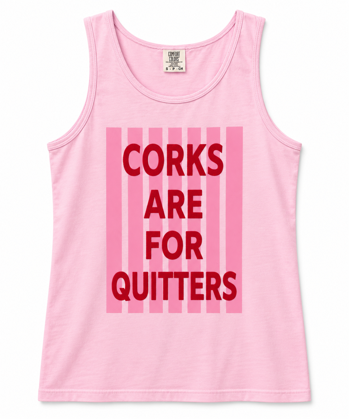 Corks are for Quitters Comfort Colors Tank